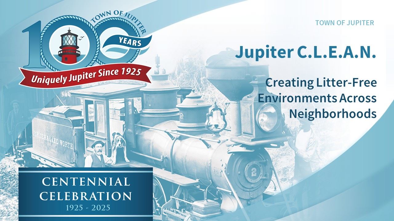 Jupiter C.L.E.A.N. A community preservation initiative aimed to remove and eliminate litter